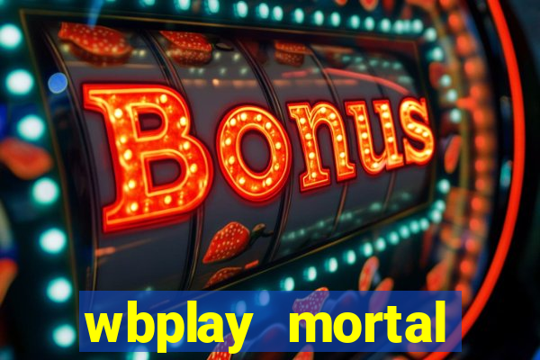 wbplay mortal kombat mobile